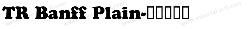 TR Banff Plain字体转换